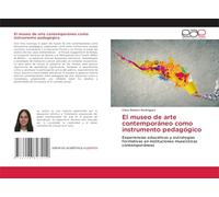 El museo de arte contemporáneo como instrumento pedagógico