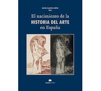 El nacimiento de la Historia del Arte en España