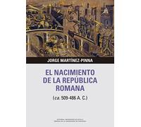 El nacimiento de la República Romana