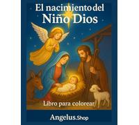 El nacimiento del Niño Dios: Libro para colorear