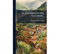 El Nacimiento Del Salvador...