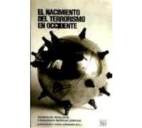 El Nacimiento Del Terrorismo En Occidente : Anarquía, Nihilismo Y Violencia Revolucionaria - Avilés Farré, Juan, Herrerín Farre, Ángel Avilés Farré, Juan, Herrerín Farre, Ángel (Auteur)