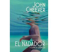 El nadador y otros cuentos (edición ilustrada)