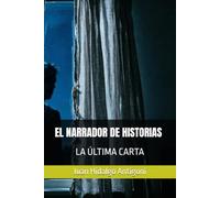 EL NARRADOR DE HISTORIAS: LA ÚLTIMA CARTA