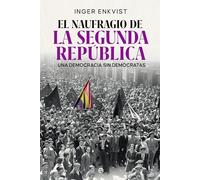 El naufragio de la segunda república: Una democracia sin demócratas