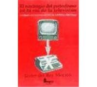 El Naufragio Del Periodismo En La Era De La Television Javier del Rey Moratâo (Auteur)