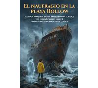 El naufragio en la playa Hollow: Algunos Pasajeros Nunca Abandonaron el Barco | Los Niños Invisibles Libro 3 | Un Misterio para Niños de 8 a 12 Años