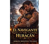 El navegante y el huracán: Un romance MM de piratas entre tormentas implacables y el rugido de la libertad