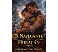 El navegante y el huracán: Un romance MM de piratas entre tormentas implacables y el rugido de la libertad