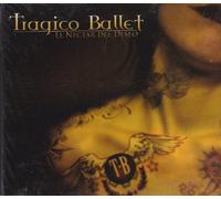 El Nectar Del Deseo: Tragico Ballet