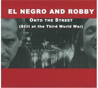 El Negro & Robby - Onto The Street-Still at Third [Import]