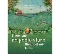 El Nen Que No Podia Viure Lluny De Mar - [Livre en VO] Ferrer, Anna, Sanso, Barbara (Auteur)