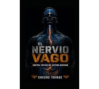 EL NERVIO VAGO: Control Táctico del Sistema Nervioso
