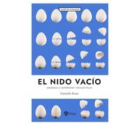 El nido vacío: Agradece la maternidad y déjalos volar
