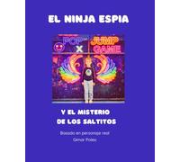 El Ninja Espia: Y el misterio de los saltitos