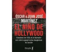 El Niño de Hollywood Juan José Martinez (Auteur), Oscar Martinez (Auteur)