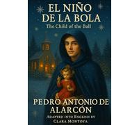 El Nino de la Bola : The Child of the Ball: A Spanish Dickensian Christmas Romance