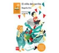 El Niño Del Carrito - Oro Pradera, Begoña Oro Pradera, Begoña (Auteur)
