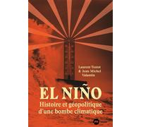 El Niño : histoire et géopolitique d'une bombe climatique - Laurent Testot - Nouveau Monde Eds - broché - Essai