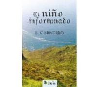 El Niño Infortunado - Juan José Carneiro López Juan José Carneiro López (Auteur)