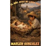 EL NIÑO JESUS NO LLEGA SOLO