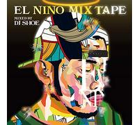 EL NINO MIX TAPE - Mixed by DJ SHOE