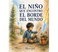 El niño que encontró el borde del mundo
