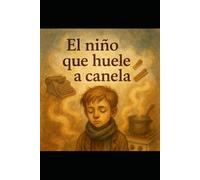 el niño que huele a canela: a fuego lento