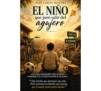 El niño que juró salir del agujero