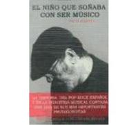 El Niño Que Soñaba Con Ser Músico - Martin, Paco Martin, Paco (Auteur)