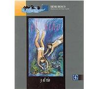 El nino y el Rio/ The Kid And the River Henri Bosco (Auteur)