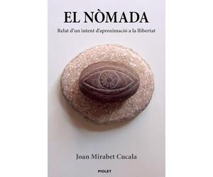 El Nòmada: Relat d'un intent d'aproximació a la llibertat