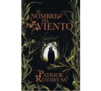 El Nombre Del Viento - Patrick Rothfuss Patrick Rothfuss (Auteur)