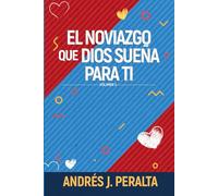 El noviazgo que Dios sueña para ti