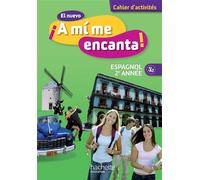 El nuevo A mi me encanta 2e année - Espagnol - Cahier d'activités Edition 2013 - Odile Cleren Montaufray - Hachette Education - broché - Scolaire / Universitaire