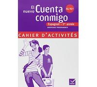 El nuevo Cuenta conmigo Espagnol 1re année - Cahier d'activités, éd. 2007