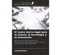 El nuevo marco legal para la ciencia, la tecnología y la innovación: