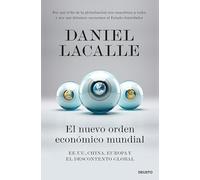 El nuevo orden económico mundial: EE. UU., China, Europa y el descontento global