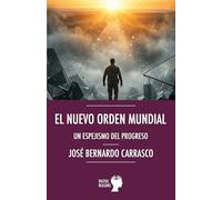 El nuevo orden mundial: Un espejismo del progreso