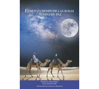 EL NUEVO TIEMPO DE LAS ROSAS: TIEMPO DE PAZ: El viaje de una familia a través de distintos países para encontrar la libertad.