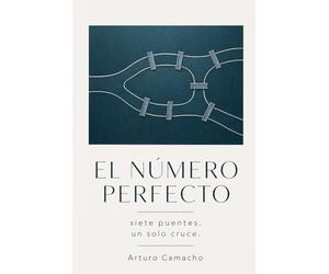 El Número Perfecto: Siete puentes. Un solo cruce.