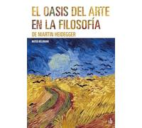 El oasis del arte en la filosofía de Martin Heidegger