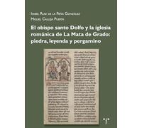 El obispo santo Dolfo y la iglesia románica de La Mata de Grado: piedra, leyenda y pergamino
