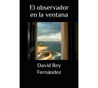 El Observador En La Ventana