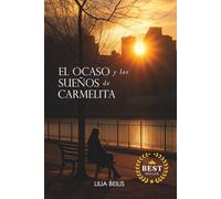 EL OCASO: Y LOS SUEÑOS DE CARMELITA
