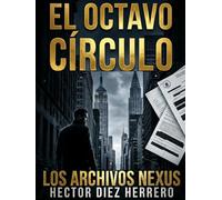 EL OCTAVO CÍRCULO: LOS ARCHIVOS NEXUS