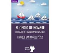 El Oficio Del Hombre San Miguel Perez, Enrique (Auteur)