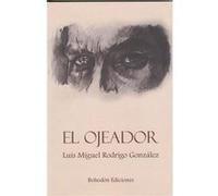 El Ojeador Rodrigo González, Luis Miguel (Auteur)