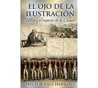 El Ojo de la Ilustración: Ulloa y el imperio de la Ciencia