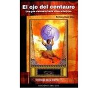 El ojo del centauro/ The Eye of the Centaur, Cronicas De La Mente/ Chronicles of Mind Barbara Hand Clow (Auteur)